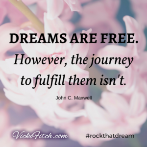 Dreams are Free However the Journey Isnt - John C Maxwell - Vicki Fitch