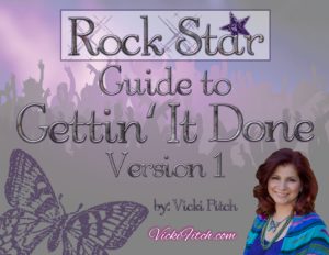 The Rock Star Guide to Gettin It Done - Vicki Fitch www.VickiFitch.com/Courses