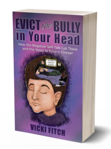 Evict the Bully in Your Head Book Cover - Vicki Fitch