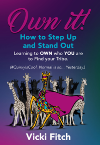 Cover of Own It! How to Step Up and Stand Out by Vicki Fitch