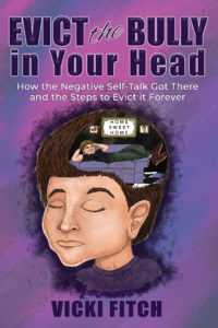 Evict the Bully in Your Head by Vicki Fitch
