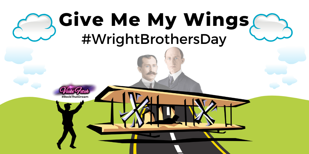 December Blog Post- Give Me My Wings #WrightBrothersDay